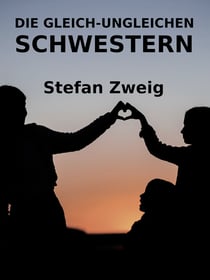 Die gleich-ungleichen Schwestern