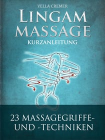 Lingammassage - Eine Kurzanleitung