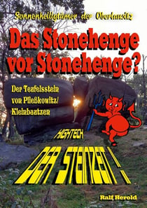 Das Stonehenge vor Stonehenge - Der Teufelsstein von Pließkowitz
