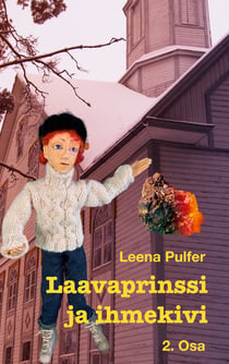 Laavaprinssi ja ihmekivi - 2. Osa