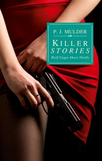 Killer Stories - Wolf Unger Short Thrills