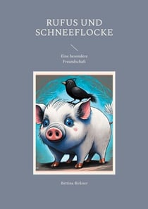 Rufus und Schneeflocke - Eine besondere Freundschaft