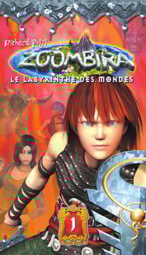 Zoombira tome 1 - Le labyrinthe des mondes - Le labyrinthe des mondes