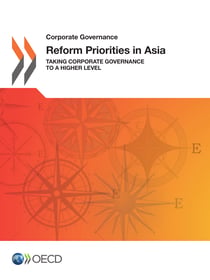 Reform Priorities in Asia - Taking Corporate Governance to a Higher Level