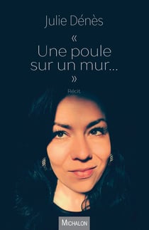 "Une poule sur un mur..."