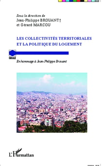Les collectivités territoriales et la politique du logement - En hommage à Jean-Philippe Brouant