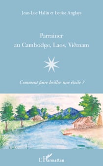 Parrainer au Cambodge, Laos, Viêtnam - Comment faire briller une étoile ?