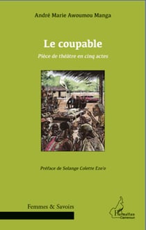 Le coupable - Pièce de théatre en cinq actes