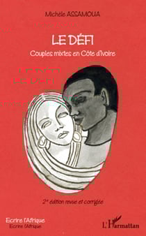 Le défi - Couples mixtes en Côte d'Ivoire