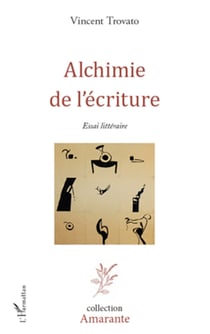 Alchimie de l'écriture - Essai littéraire