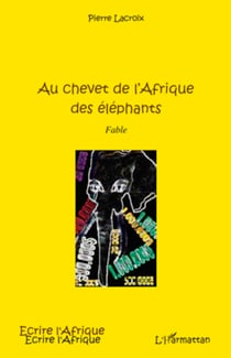 Au chevet de l'Afrique des éléphants - Fable