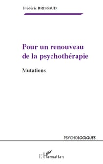 Pour un renouveau de la psychothérapie - Mutations