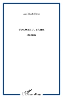 L'Oracle du crabe - Roman