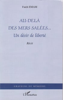 Au-delà des mers salées... - Un désir de liberté