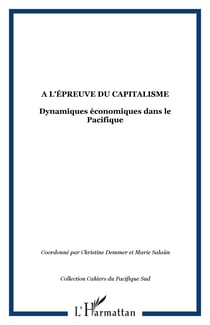 A l'épreuve du capitalisme - Dynamiques économiques dans le Pacifique