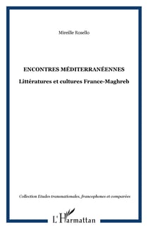 Encontres méditerranéennes - Littératures et cultures France-Maghreb