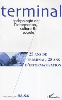 25 ans de terminal, 25 ans d'informatisation - (n°93/94) - Hiver 2005-2006
