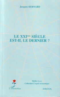 Le XXIème siècle est-il le dernier ?