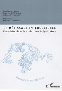 Le métissage interculturel - Créativité dans les relations inégalitaires