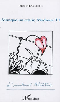 Manque un coeur, Madame T!