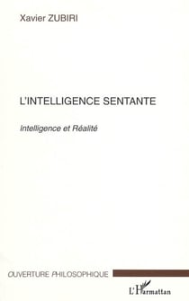 L'intelligence sentante - Intelligence et Réalité