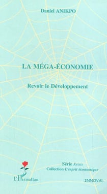 La méga-économie - Revoir le Développement