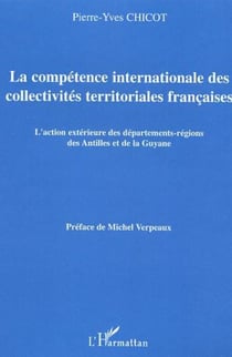 La compétence internationale des collectivités territoriales françaises - L'action extérieure des départements-régions des Antilles et de la Guyane