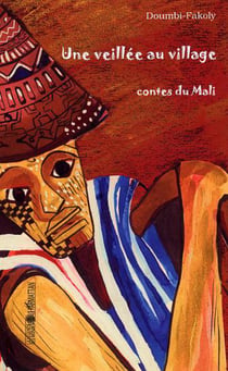 Une veillée au village - Contes du Mali