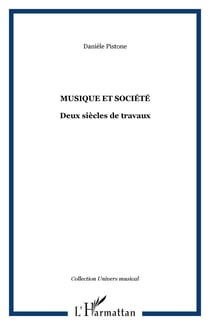 Musique et société - Deux siècles de travaux