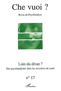 LOIN DU DIVAN ? - Des psychanalystes dans les structures de santé