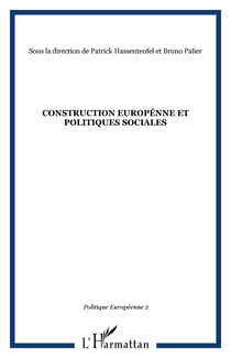 CONSTRUCTION EUROPÉNNE ET POLITIQUES SOCIALES
