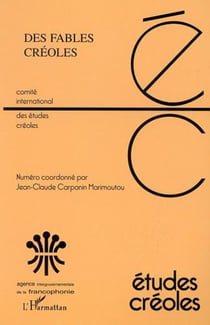 DES FABLES CRÉOLES - Edition 2001 - Vol. XXIV-2
