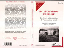 HALLUCINATIONS ET DÉLIRE - Les formes hallucinatoires de l'automatisme verbal