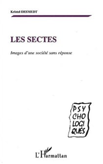 LES SECTES - Images d'une société sans réponse