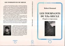 Les tournants du XXème siècle - Progrès et régressions