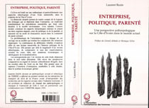 Entreprise, politique, parenté - Une perspective anthropologique sur la Côte d'Ivoire dans le monde actuel