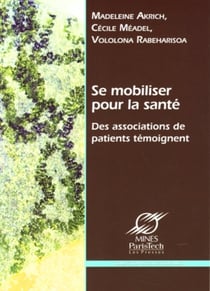 Se mobiliser pour la santé - Des associations de patients témoignent