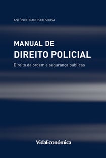 Manual de Direito Policial - Direito da ordem e segurança públicas