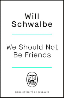We Should Not Be Friends - The Story of An Unlikely Friendship