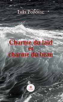 Charme du laid et charme du beau