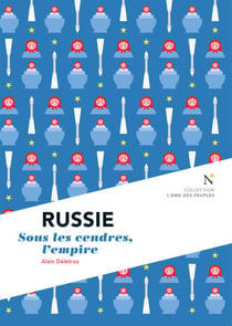 Russie - Sous les cendres, l'empire