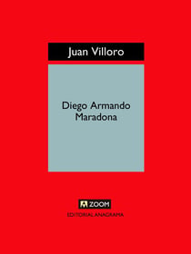 Diego Armando Maradona - Vida, muerte, resurrección y algo más.