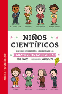 Niños científicos - Historias verdaderas de la infancia de los grandes de la ciencia
