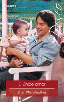El único amor - El mejor regalo para San Valentín, una novela de Harlequin