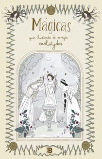 Mágicas - Guía ilustrada de magia
