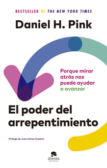 El poder del arrepentimiento - Porque mirar atrás nos puede ayudar a avanzar