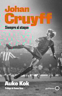 Johan Cruyff - Siempre al ataque