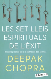 Les set lleis espirituals de l'èxit - Una guia pràctica per a la realització dels somnis