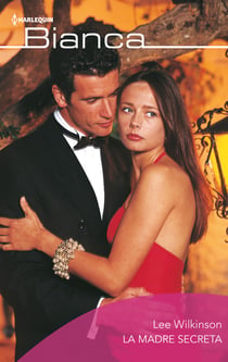 La madre secreta - El mejor regalo para San Valentín, una novela de Harlequin