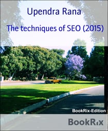 The techniques of SEO (2015) - SEO Knowledge Beyond Imagination